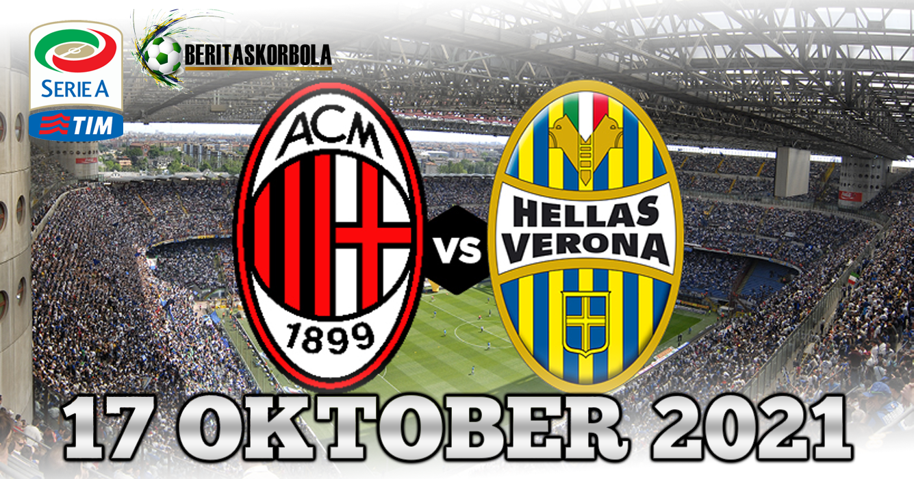 Prediksi Bola : AC Milan vs Hellas Verona 17 Oktober 2021